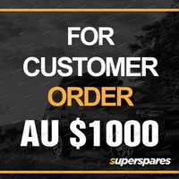 For Customer Order AU$1000