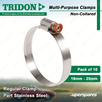 Tridon Multi-Purpose Regular Hose Clamps 18-25mm Non-Collared Part Stainless x10