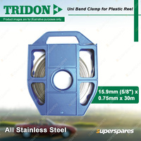 Tridon Uni Band Clamp for Plastic Reel 15.9mm x 0.75mm x 30m All Stainless 