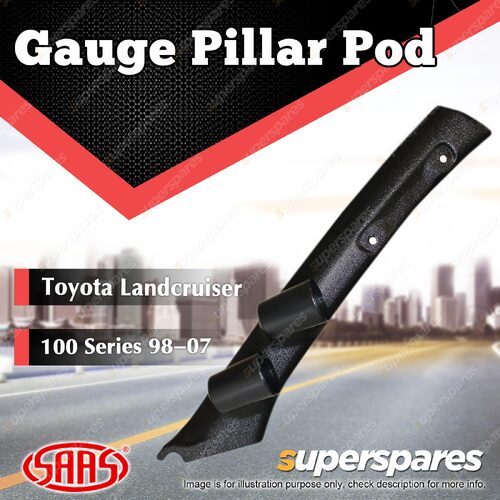 SAAS Gauge Pillar Pod for Toyota Landcruiser 100 Series 1998 - 2007