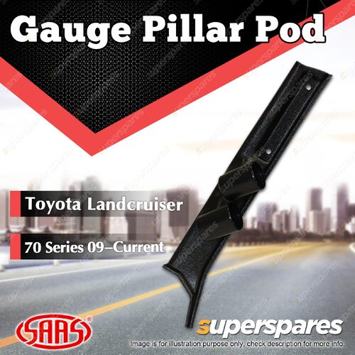 SAAS Gauge Pillar Pod for Toyota Landcruiser 70 Series 2009 - Current