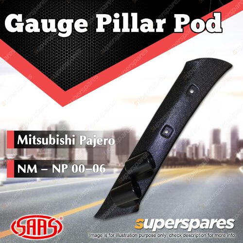 SAAS Gauge Pillar Pod for Mitsubishi Pajero NM NP 2000-2006 suit 52Mm Gauge