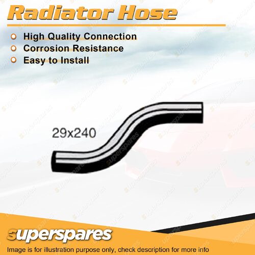 1 x Upper Radiator Hose 29mm x 240mm for Holden Jackaroo L1 2.6L 4 cyl SOHC 8V